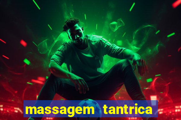 massagem tantrica perto de mim